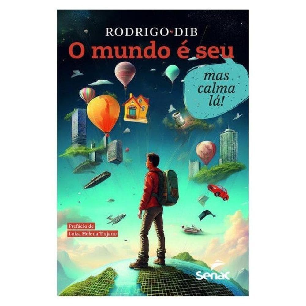 O Mundo É Seu, Mas Calma Lá!