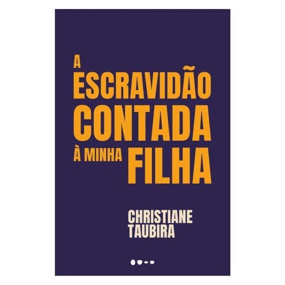 A Escravidão Contada À Minha Filha