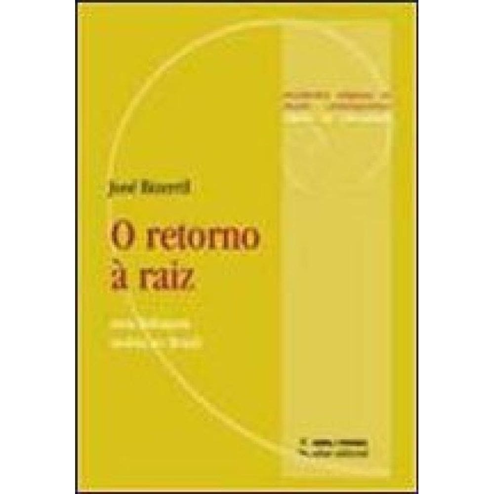 O Retorno A Raiz