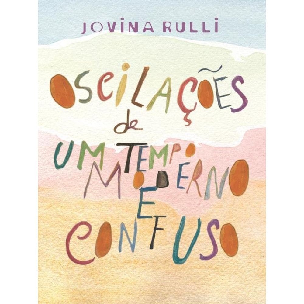 Oscilações De Um Tempo Moderno E Confuso