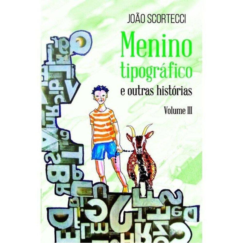 Menino Tipográfico E Outras Histórias - Vol. 3