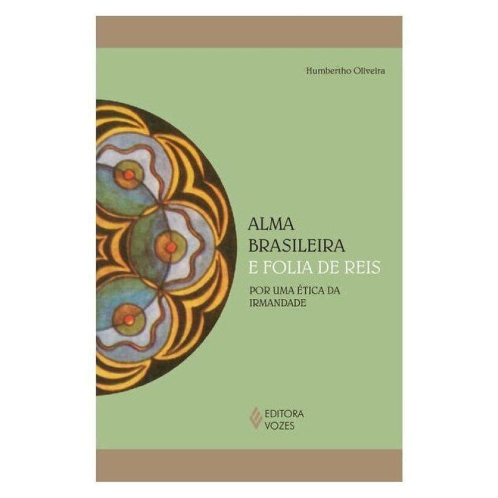 A Alma Brasileira E Folia De Reis