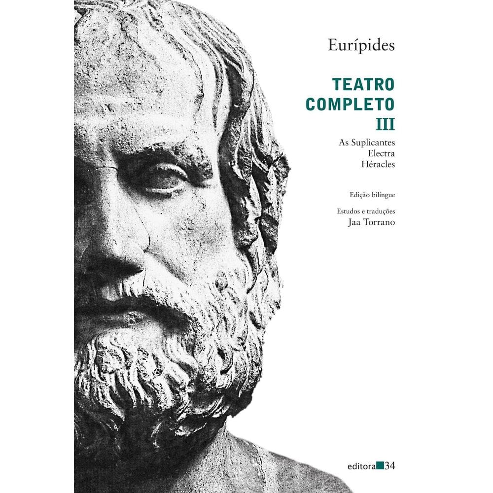 Teatro Completo III - As Suplicantes, Electra, Héracles