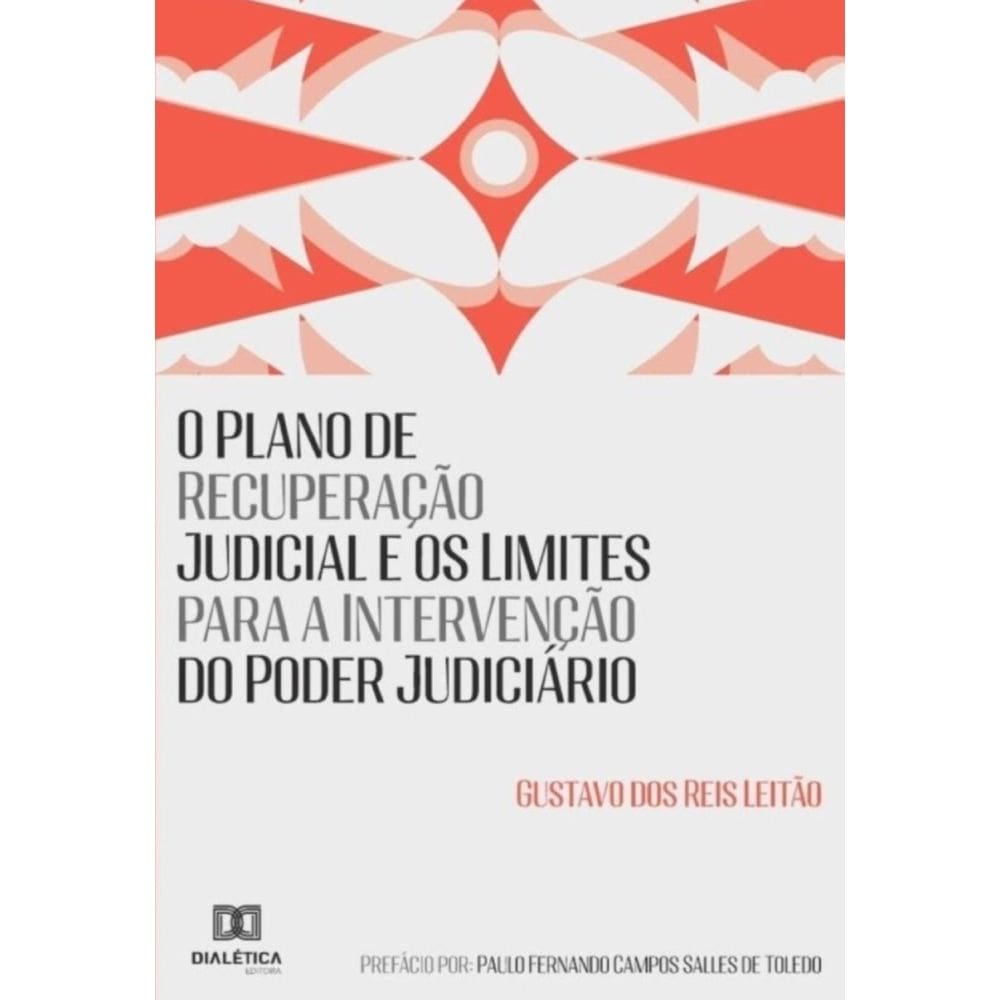 O Plano de Recuperação Judicial e os Limites para a Intervenção do Poder Judiciário - Português