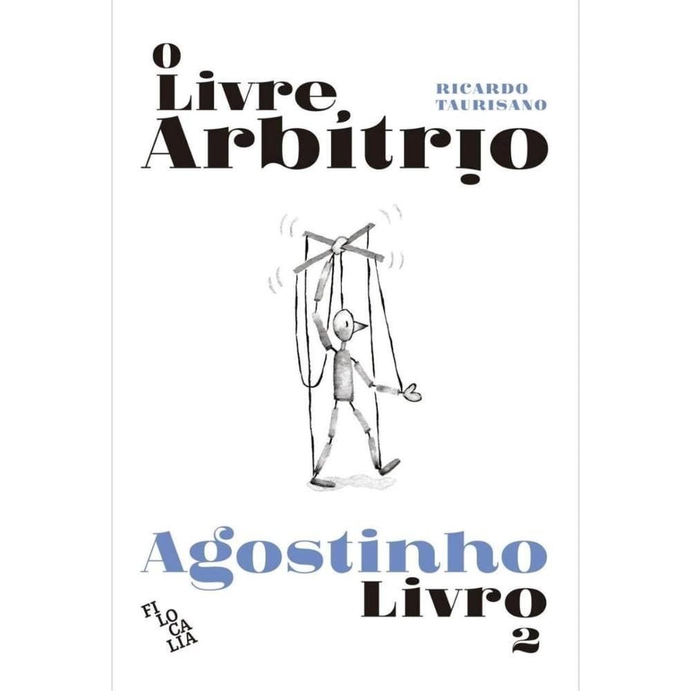 O Livre Arbítrio: Livro 2 (Santo Agostinho)