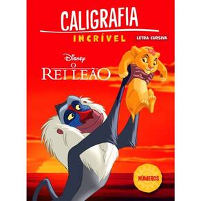 Caligrafia Incrível Personagens Disney - Cursiva Números Rei Leão