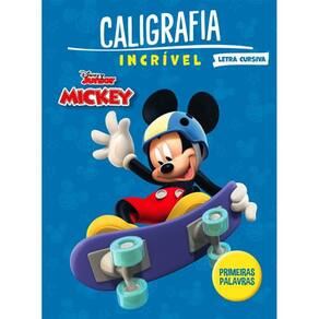 Caligrafia Incrível Personagens Disney - Cursiva Primeiras Palavras Mickey