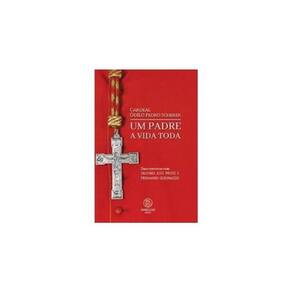 Cardeal Odilo Pedro Scherer - Um Padre A Vida Toda - Vol. 1