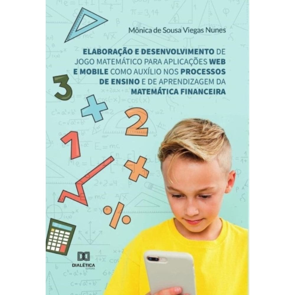 Elaboração e desenvolvimento de jogo matemático para aplicações web e mobile como auxílio nos proces