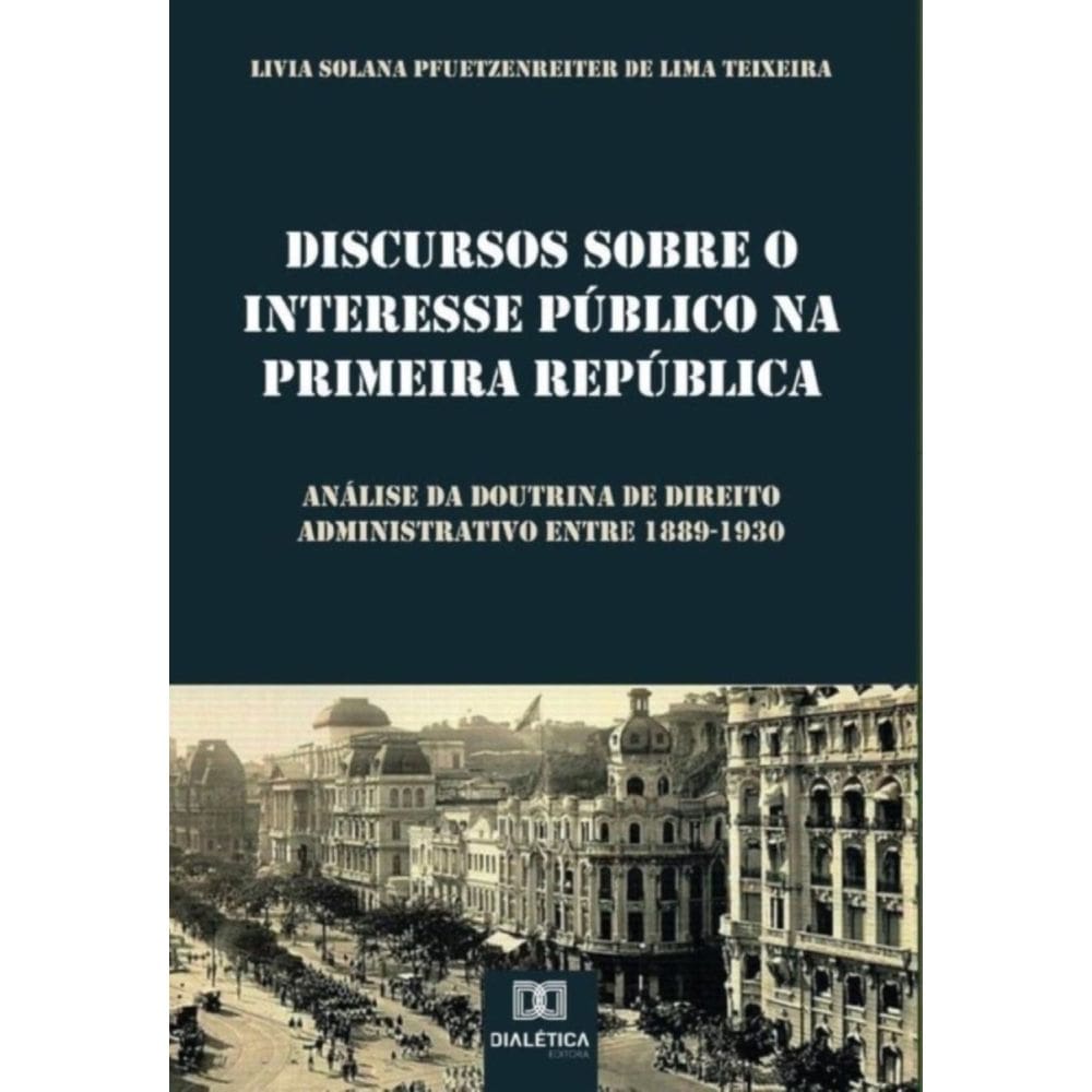 Discursos sobre o Interesse Público na Primeira República-Português