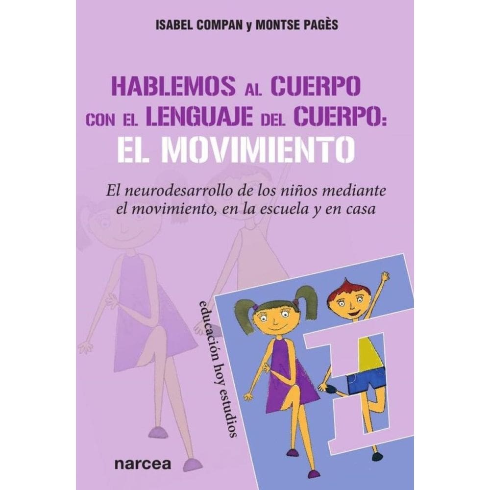 Hablemos al cuerpo con el lenguaje del cuerpo: el movimiento - Espanhol