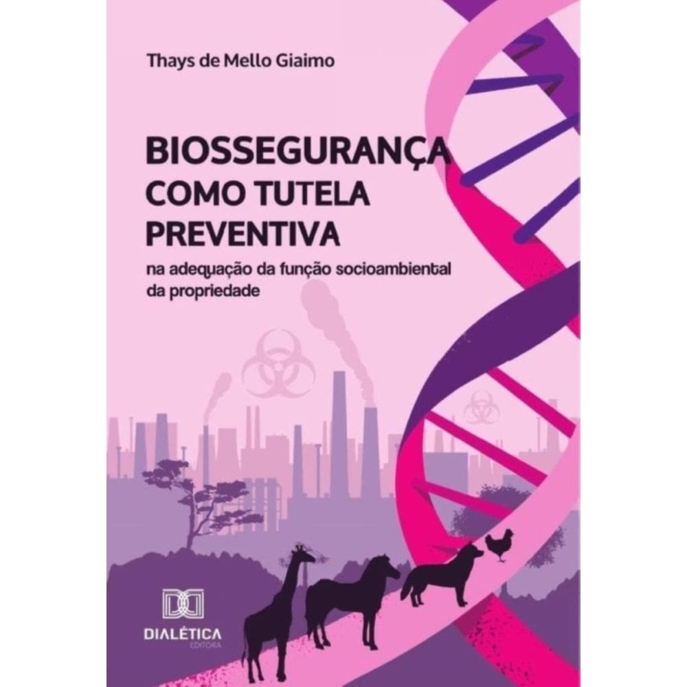 Biossegurança Como Tutela Preventiva Na Adequação Da Função Socioambiental Da Propriedade - Portuguê