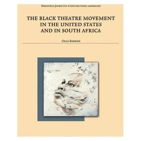 The Black Theatre Movement in the United States and in South Africa - Inglês