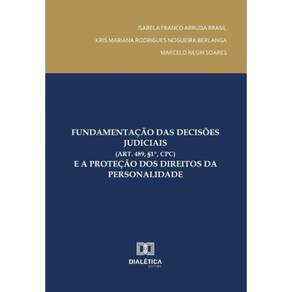 Fundamentação Das Decisões Judiciais (Art. 489, §1º, Cpc) E A Proteção Dos Direitos Da Personalidade