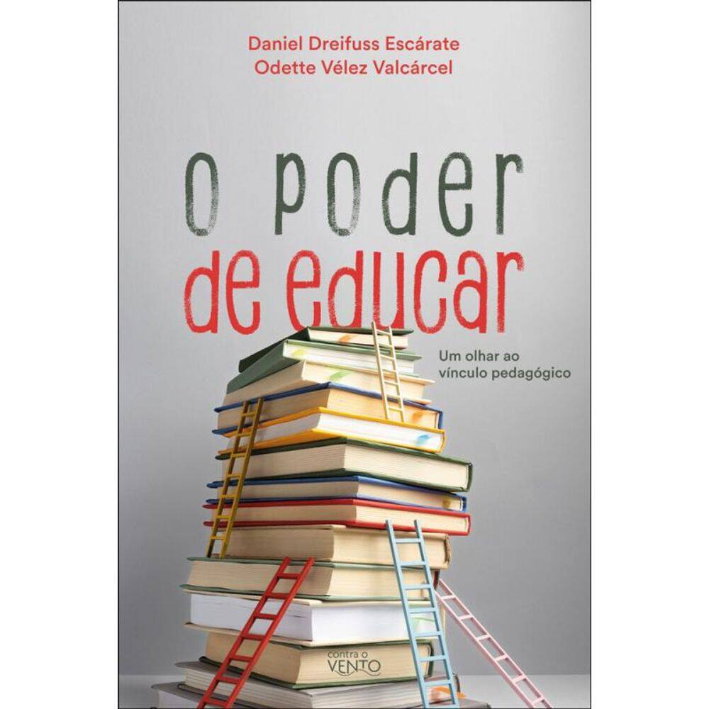O Poder De Educar: Um Olhar Sobre O Vínculo Pedagógico