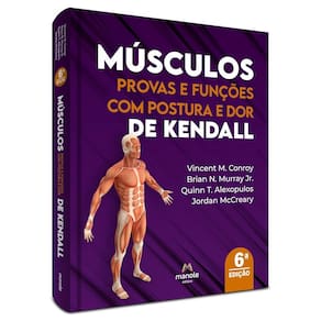 Músculos: Provas e Funções com Postura e Dor de Kendall