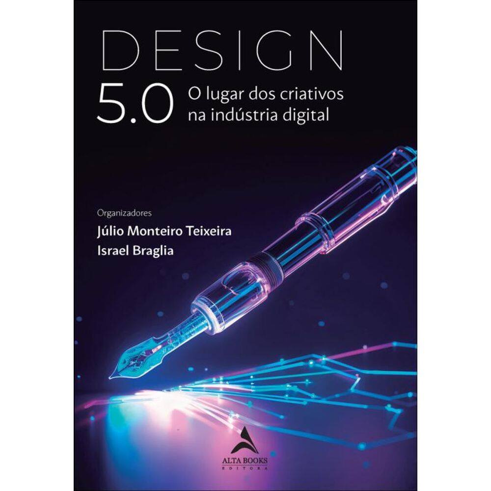 Design 5.0: O Lugar Dos Criativos Na Indústria Digital