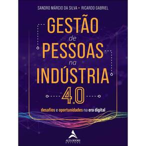 Gestão De Pessoas Na Indústria 4.0: Desafios E Oportunidades Na Era Digital