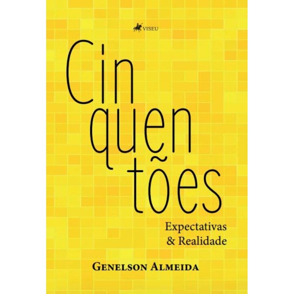 Cinquentões: Expectativas & Realidade