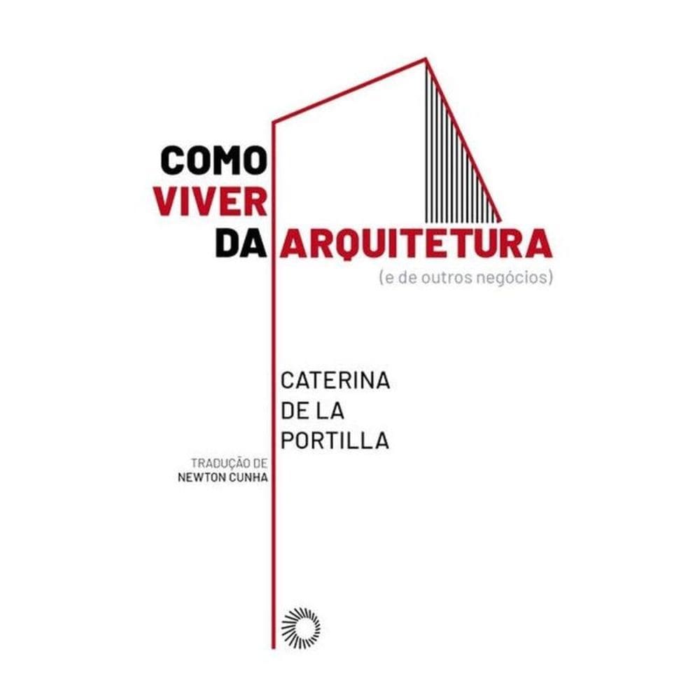 Como Viver Da Arquitetura