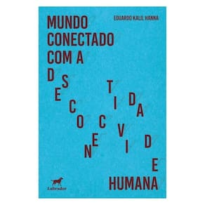 Mundo Conectado Com A Desconectividade Humana