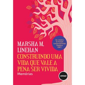 Construindo uma Vida que Vale a Pena ser Vivida