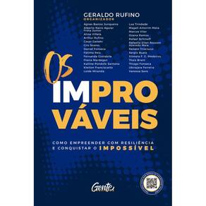 Os improváveis: Como empreender com resiliência e conquistar o impossível