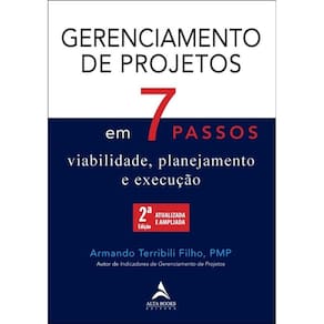 Gerenciamento De Projetos Em 7 Passos - Viabilidade, Planejamento E Execução
