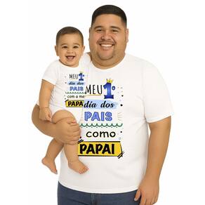 Camiseta Meu Primeiro Dia Dos Pais e Body Bebê Pai e Filho Papai Tamanho Plus Size