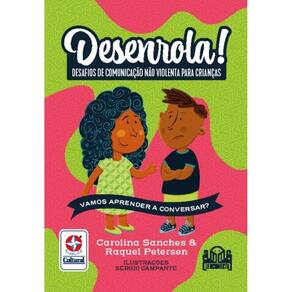 Desenrola! - Desafios De Comunicação Não Violenta Para Crianças