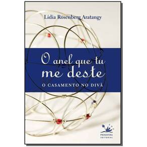 o Anel Que Tu Me Deste - o Casamento No Divã