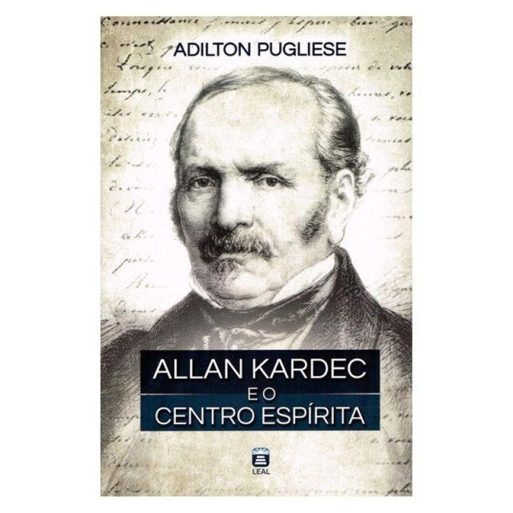 Allan Kardec E O Centro Espírita