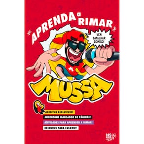 MUSSA: APRENDA A RIMAR: Acompanha brindes: Cartela de adesivos e microfone marcador de páginas