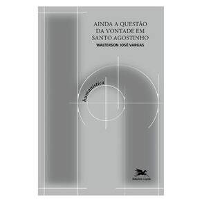 Ainda A Questão Da Vontade Em Santo Agostinho
