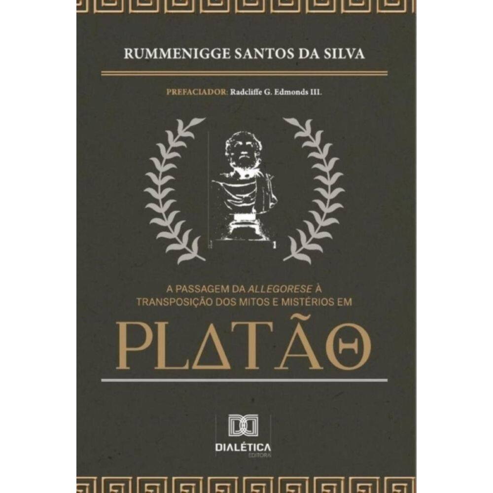 A passagem da Allegorese à Transposição dos Mitos e Mistérios em Platão-Português
