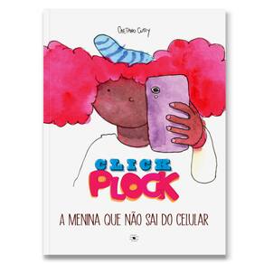 Click Plock - A Menina Que Não Sai Do Celular
