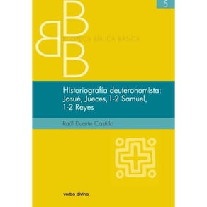 Historiografía deuteronomista: Josué, Jueces, 1 y 2 Samuel, 1 y 2 Reyes-Espanhol