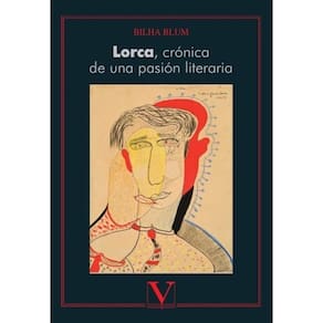 Lorca, crónica de una pasión literaria - Espanhol