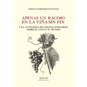 Apenas un racimo en la viña sin fin - Espanhol
