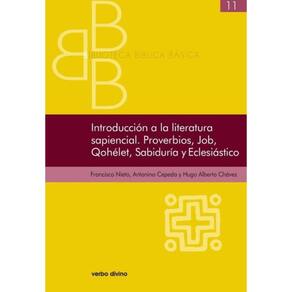 Introducción a la literatura sapiencial. Proverbios, Job, Qohelet, Sabiduría, Eclesiástico-Espanhol