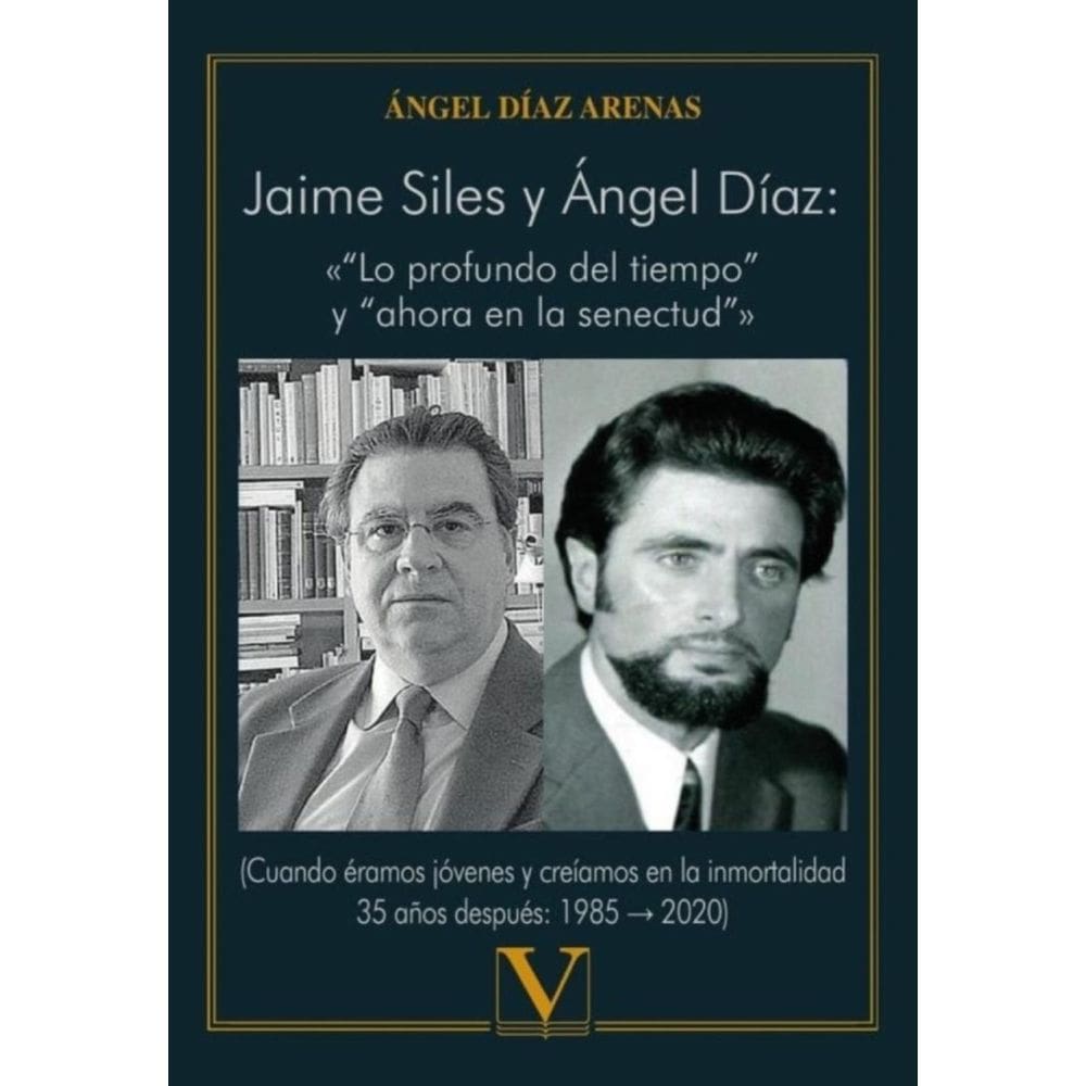 Jaime Siles y Ángel Díaz: «“Lo profundo del tiempo” y “ahora en la senectud”» - Espanhol