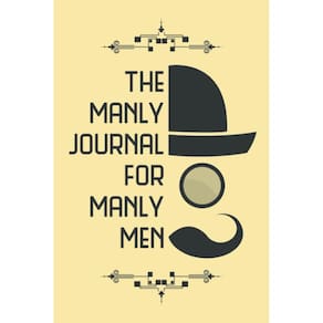 Journal Manly Journal For Manly Men 52 Week Prompt 100 páginas