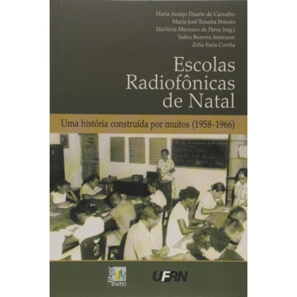 Escolas Radiofonicas De Natal - Uma Historia...