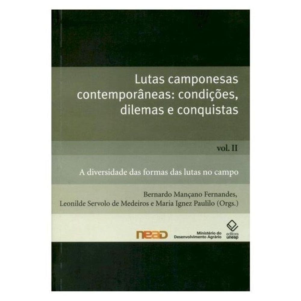 Lutas Camponesas Contemporâneas: Condições. Dilemas E Conquistas - Vol. Ii