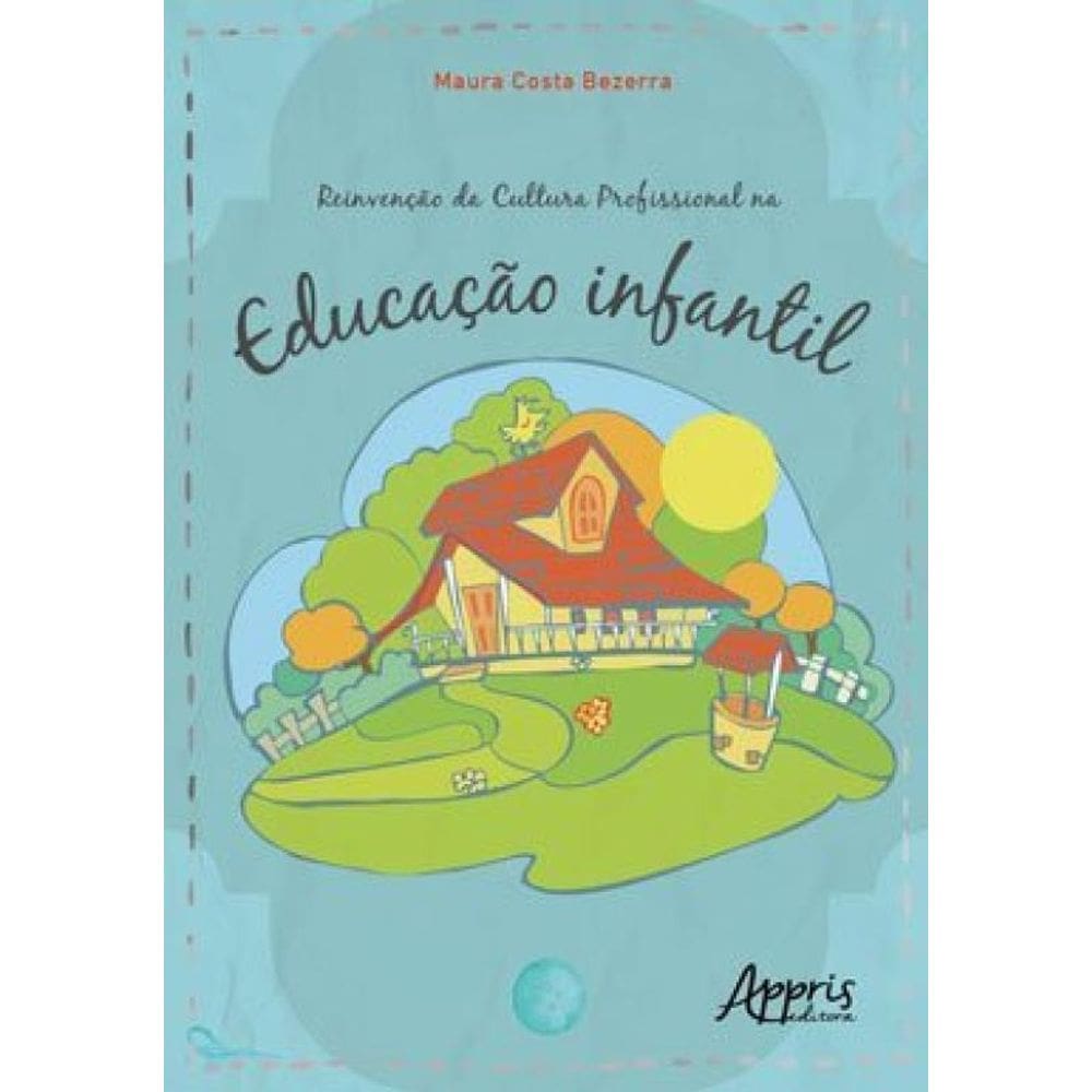 Reinvenção Da Cultura Profissional Na Educação Infantil
