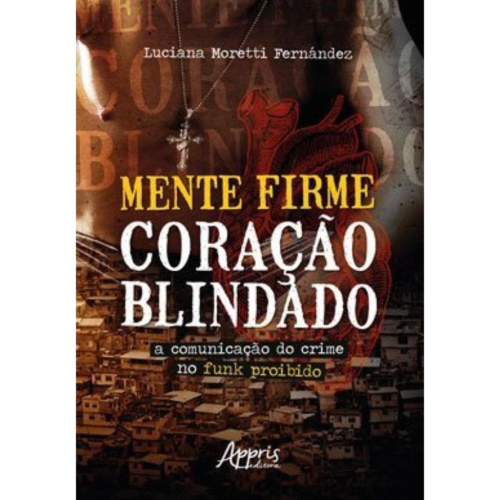 Mente Firme, Coração Blindado