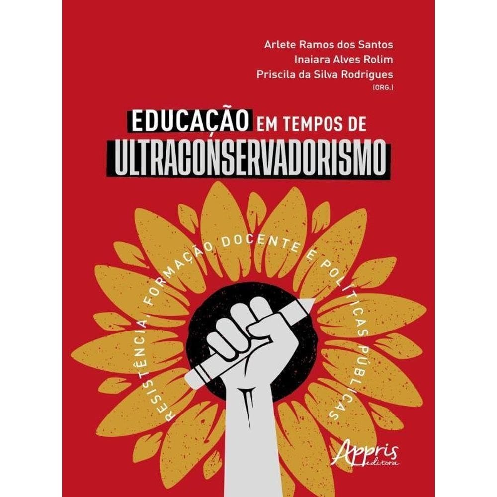 Educação Em Tempos De Ultraconservadorismo