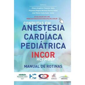 Condutas Em Anestesia Cardíaca Pediátrica Incor - Hcfmusp