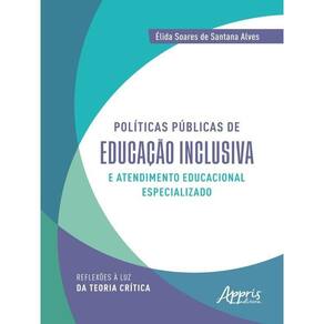 Políticas Públicas De Educação Inclusiva E Atendimento Educacional Especializado
