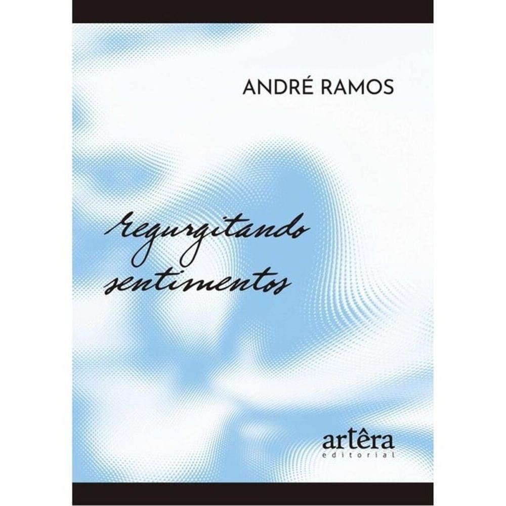 Regurgitando Sentimentos